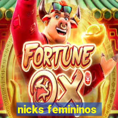 nicks femininos